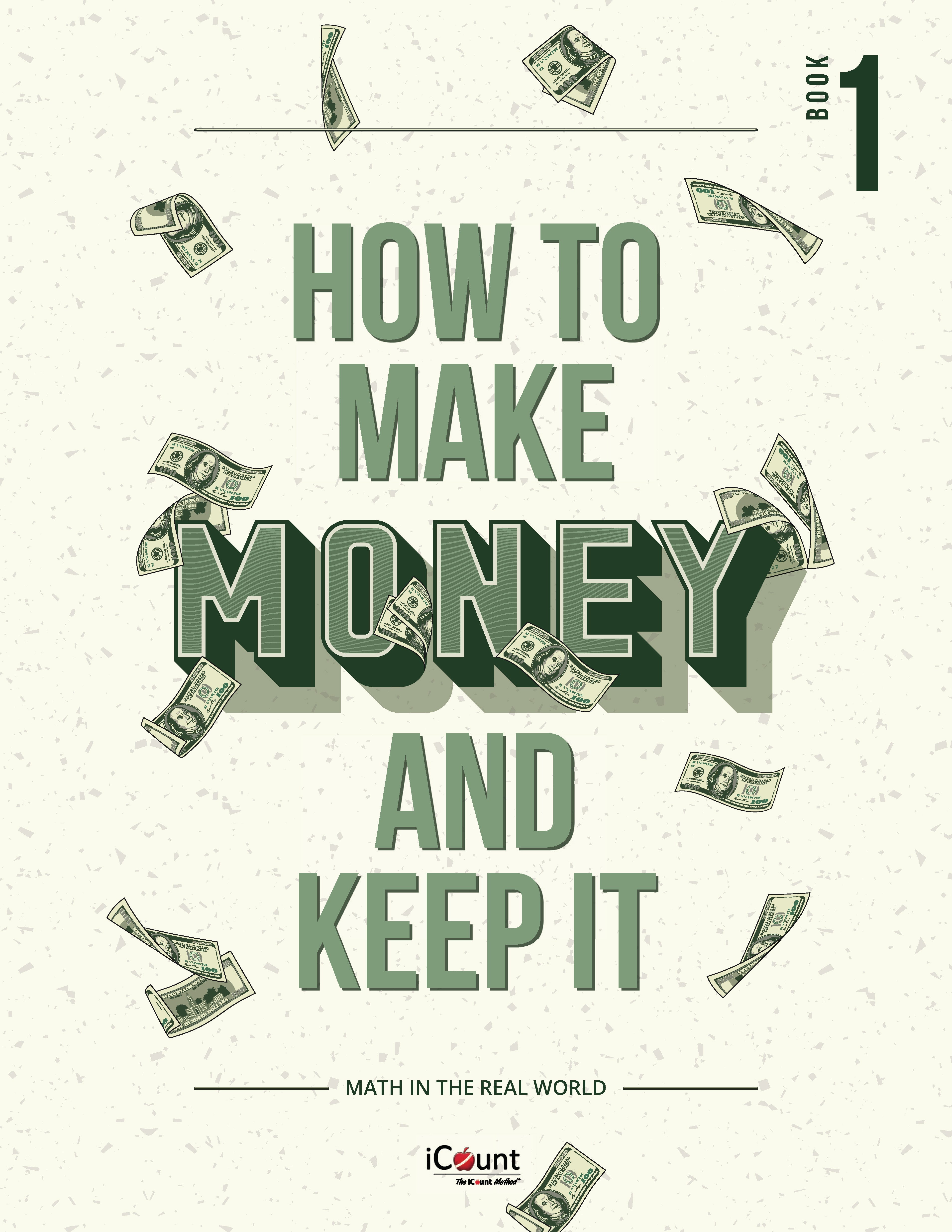 The iCount Method®: How to Make Money and Keep It, Math in the Real World, Book 1